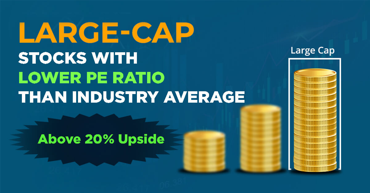 Large-Cap Stocks with Lower PE Ratio than Industry Average