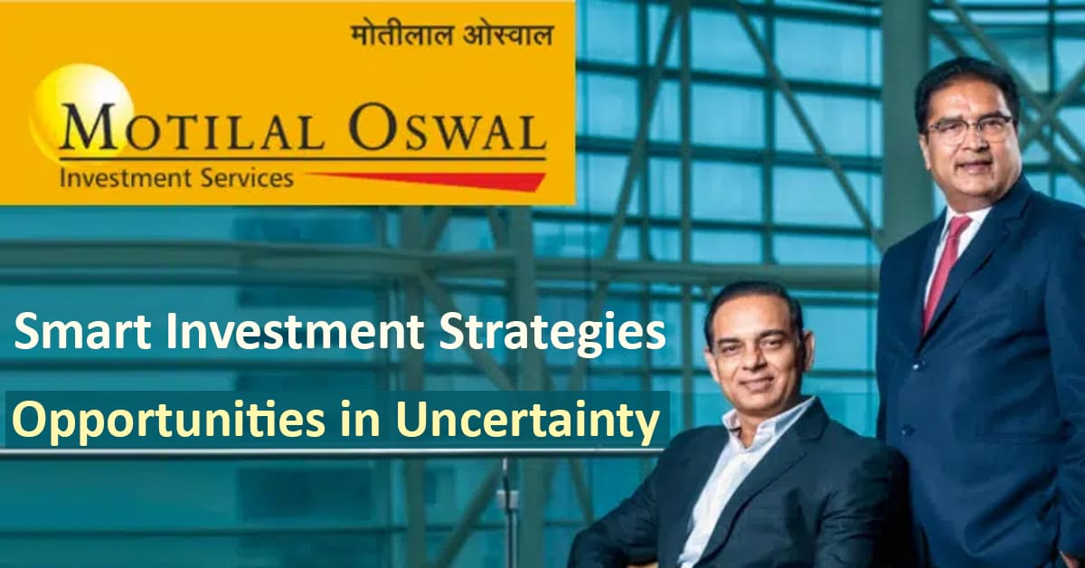 Smart Investment Strategies by Motilal Oswal in 2025